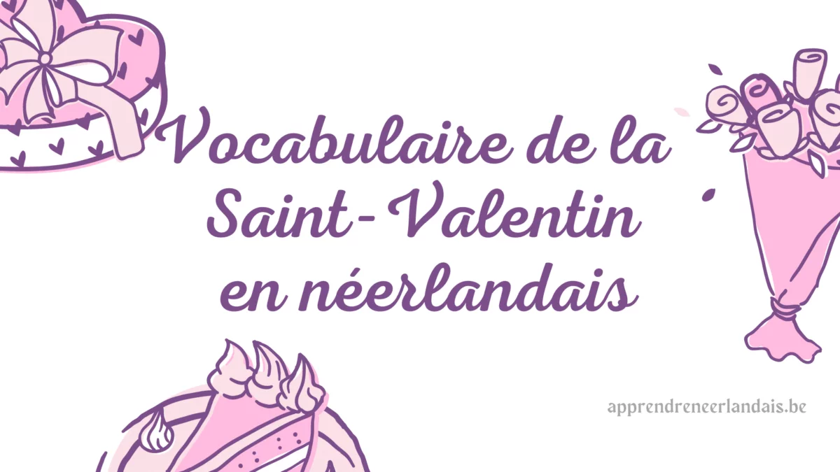 Vocabulaire de la Saint Valentin en néerlandais