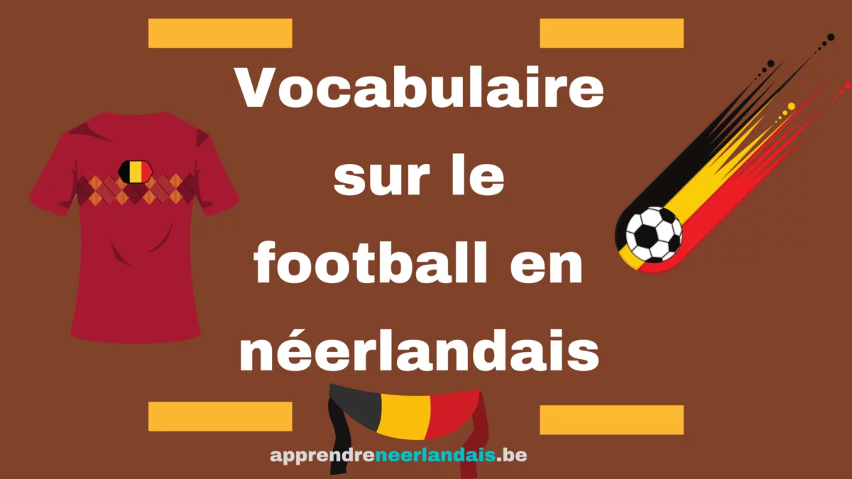 Le vocabulaire sur le football en néerlandais