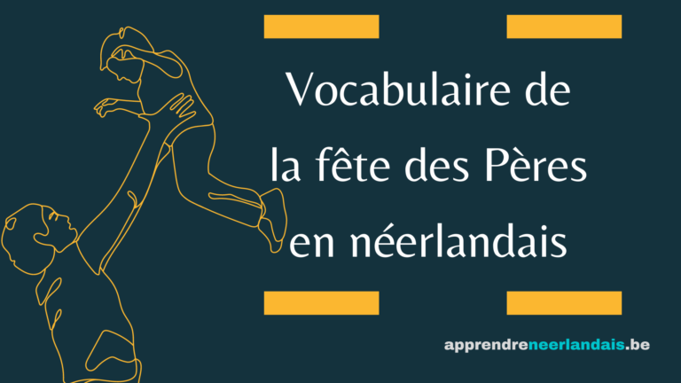 Vocabulaire de la fête des Pères en néerlandais